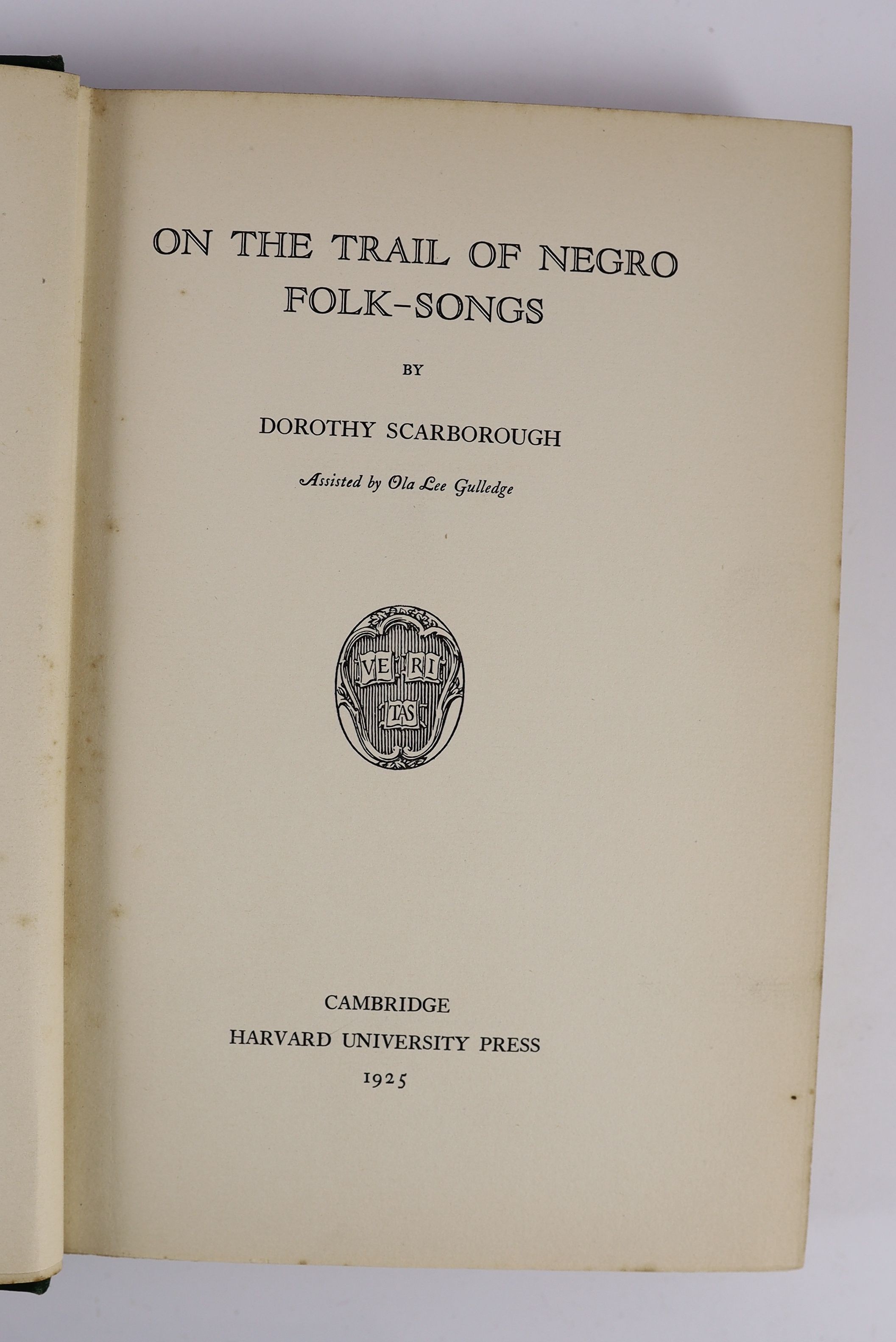Scarborough, Dorothy - On The Trail of Negro Folk-Songs. 2nd printing. Publisher buckram with gilt letters direct on upper and spine. Gilt top. 8vo. Harvard University Press, Cambridge, 1925., Kelly, R. Talbot - Egypt Pa